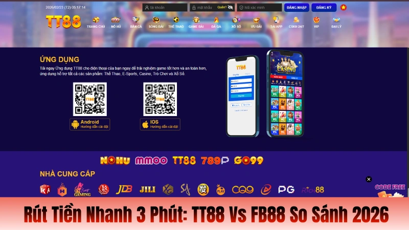 Rút Tiền Nhanh 3 Phút: TT88 Vs FB88 So Sánh 2026
